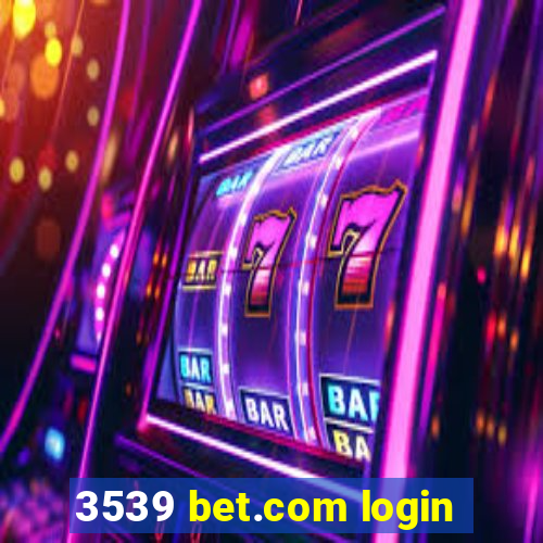 3539 bet.com login